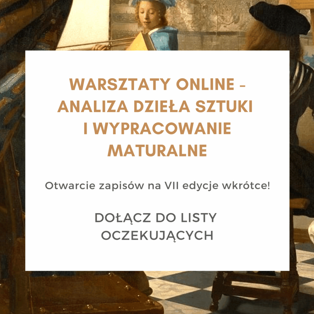 Warsztaty maturalne "Analiza dzieła sztuki" - dopisz się do listy oczekujących 